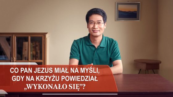 Seria kazań: W poszukiwaniu prawdziwej wiary | „Co Pan Jezus miał na myśli, gdy na krzyżu powiedział »Wykonało się«?”