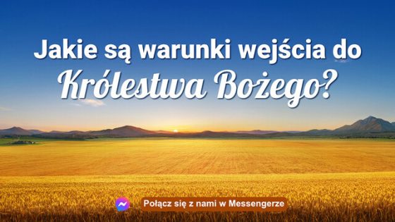 Jakie są warunki wejścia do Królestwa Bożego?