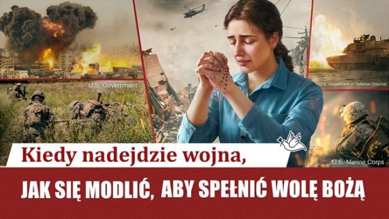 Kiedy nadejdzie wojna, jak się modlić, aby spełnić wolę Bożą