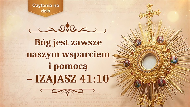 Bóg jest zawsze naszym wsparciem i pomocą – Izajasz 41:10