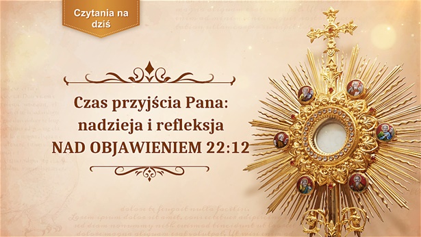 Czas przyjścia Pana: nadzieja i refleksja nad Objawieniem 22:12