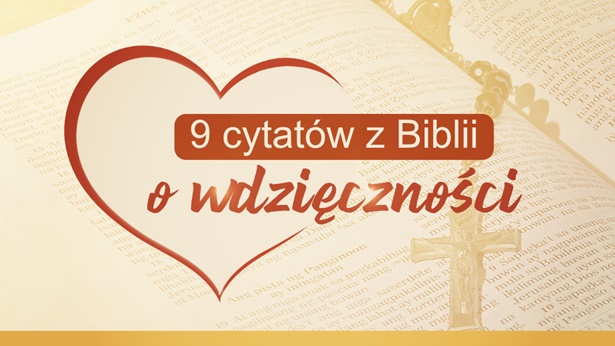 9 cytatów z Biblii o wdzięczności