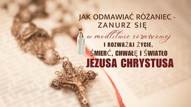 Jak odmawiać różaniec - Zanurz się w modlitwie różańcowej i rozważaj życie, śmierć, chwałę i światło Jezusa Chrystusa